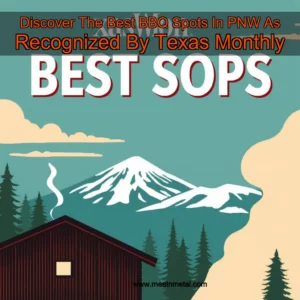 Read more about the article Discover The Best BBQ Spots In PNW As Recognized By Texas Monthly